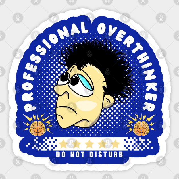 Professional Overthinker Do Not Disturb - Confused Funny Face Cartoon Emoji Sticker by AllFunnyFaces